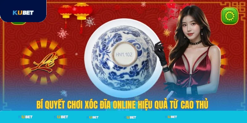 Bí quyết chơi xóc đĩa online từ chuyên gia