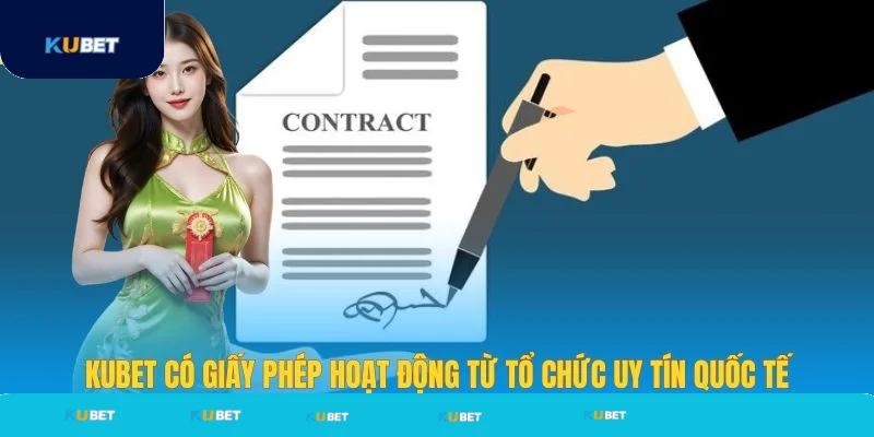 KUBET có giấy phép hoạt động uy tín