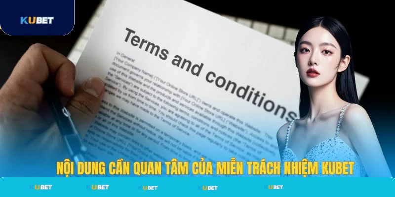 Miễn trách nhiệm Kubet về nội dung quan tâm