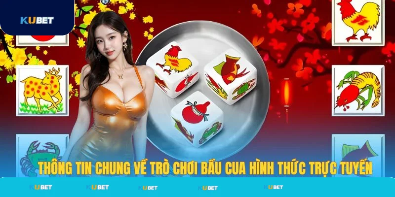 Đôi nét về trò chơi bầu cua online tại Kubet