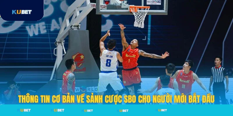 Đôi nét về sảnh cược SBO thể thao tại Kubet Đôi nét về sảnh cược SBO thể thao tại Kubet