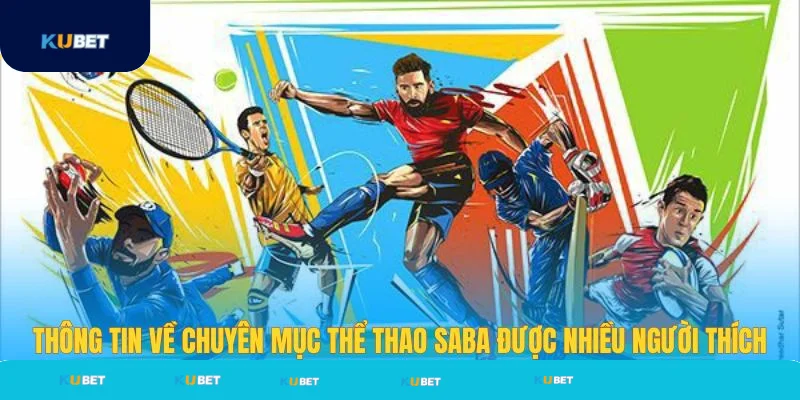 Khái quát về danh mục Saba thể thao tại Kubet