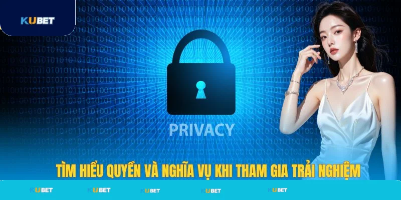 Tìm hiểu quyền và nghĩa vụ khi tham gia Kubet