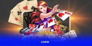 23WIN – Sảnh Game Đổi Thưởng Được Quan Tâm Hiện Nay